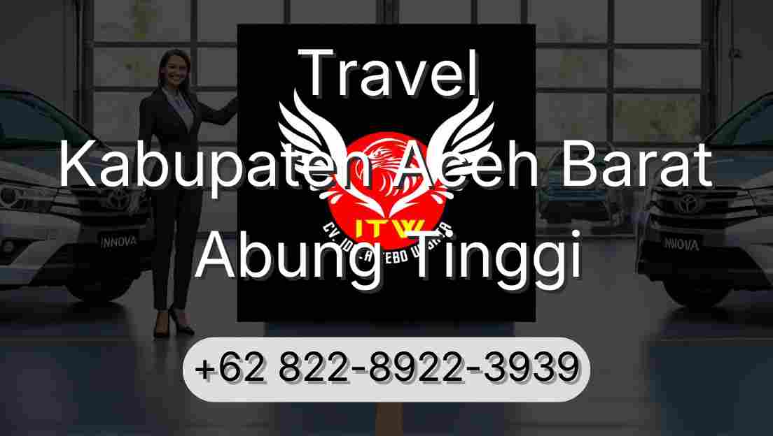 Travel Kabupaten Aceh Barat Abung Tinggi