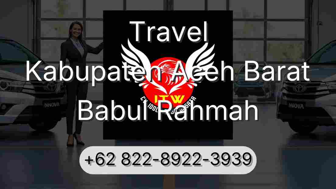 Travel Kabupaten Aceh Barat Babul Rahmah