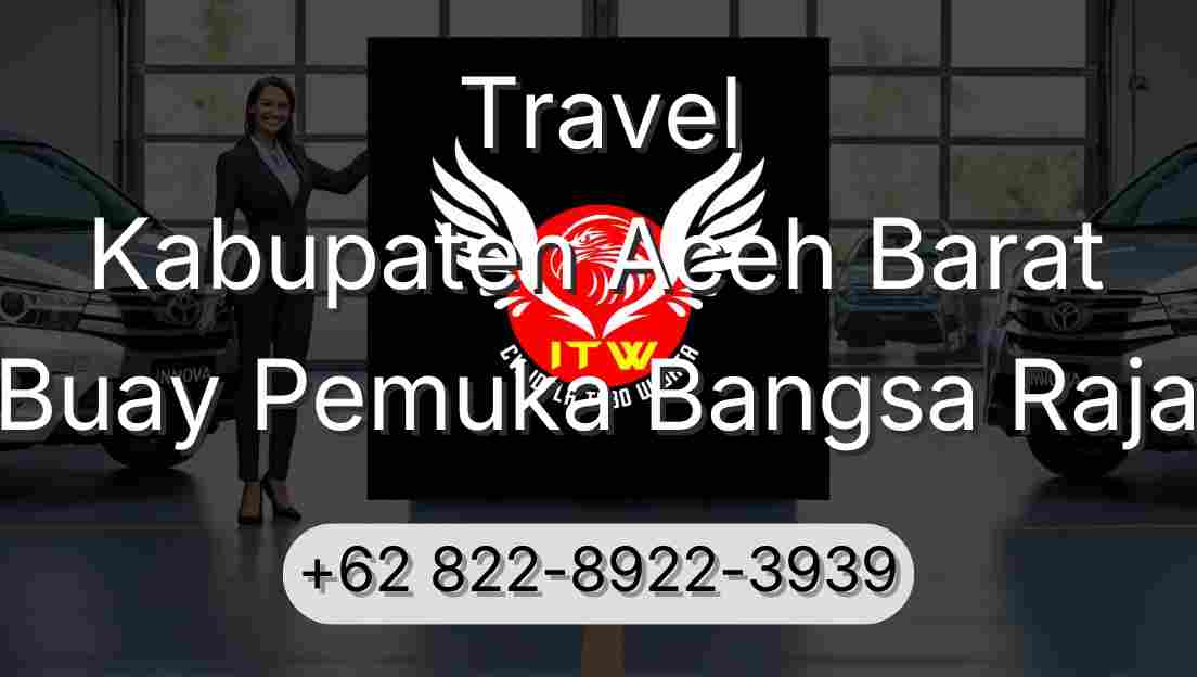 Travel Kabupaten Aceh Barat Buay Pemuka Bangsa Raja