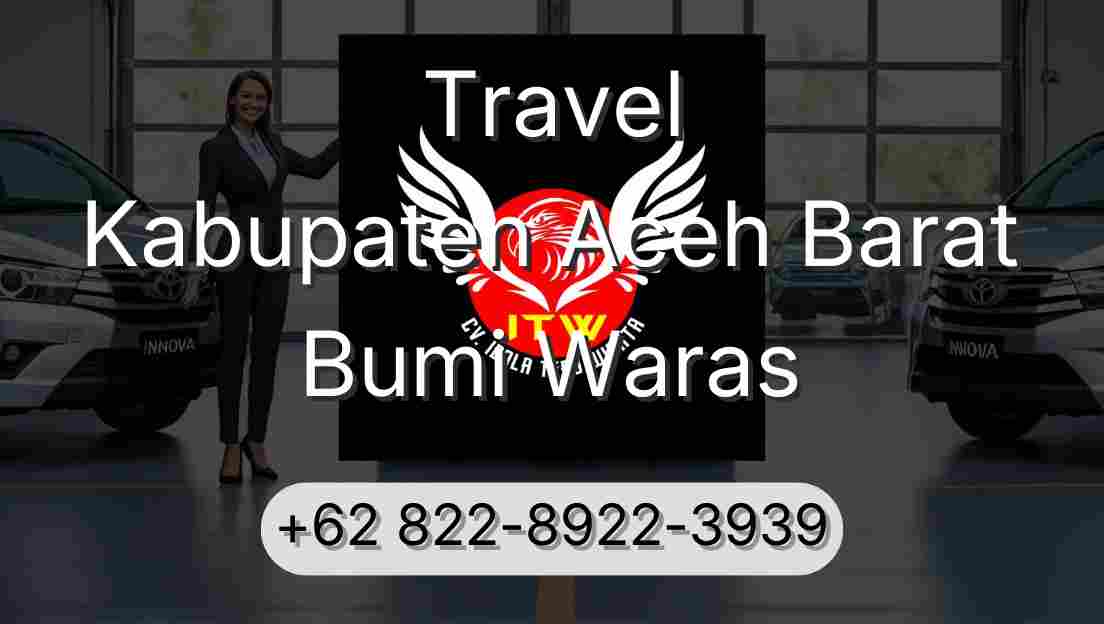 Travel Kabupaten Aceh Barat Bumi Waras
