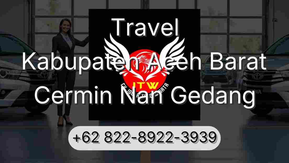 Travel Kabupaten Aceh Barat Cermin Nan Gedang