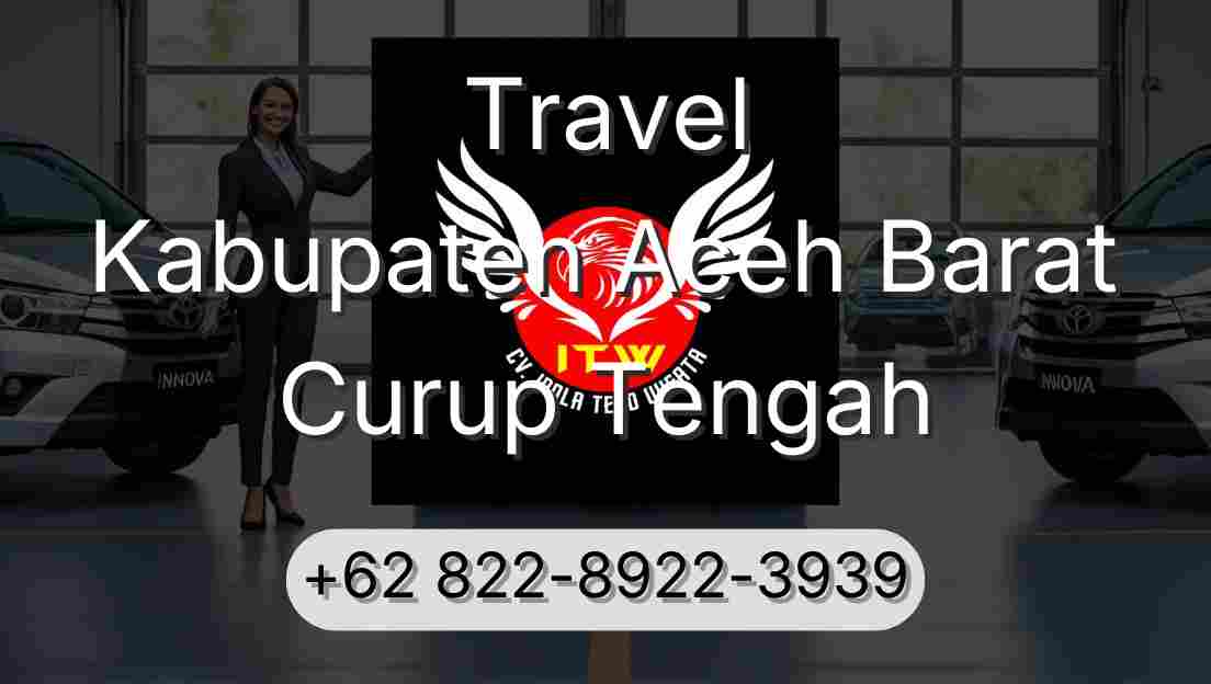 Travel Kabupaten Aceh Barat Curup Tengah