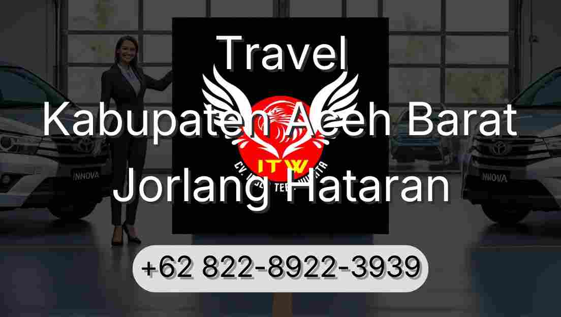 Travel Kabupaten Aceh Barat Jorlang Hataran