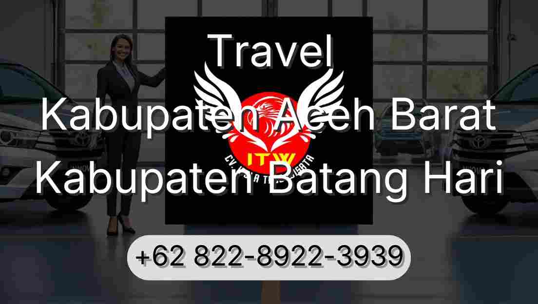 Travel Kabupaten Aceh Barat Kabupaten Batang Hari