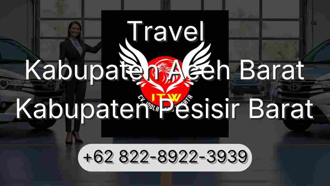Travel Kabupaten Aceh Barat Kabupaten Pesisir Barat
