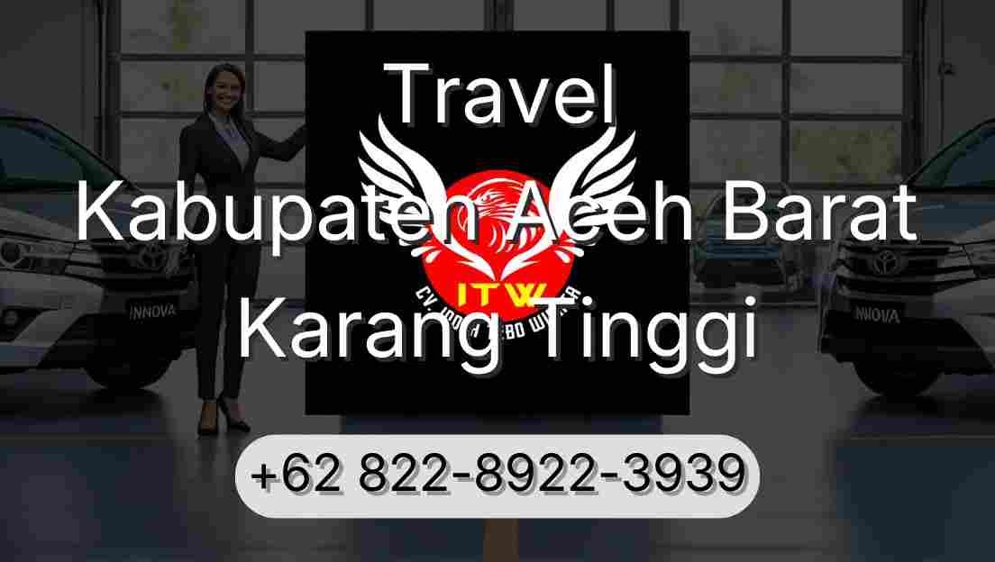 Travel Kabupaten Aceh Barat Karang Tinggi