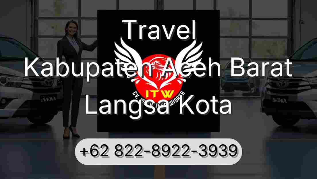 Travel Kabupaten Aceh Barat Langsa Kota
