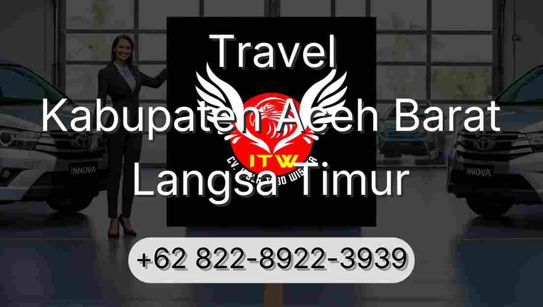Travel Kabupaten Aceh Barat Langsa Timur
