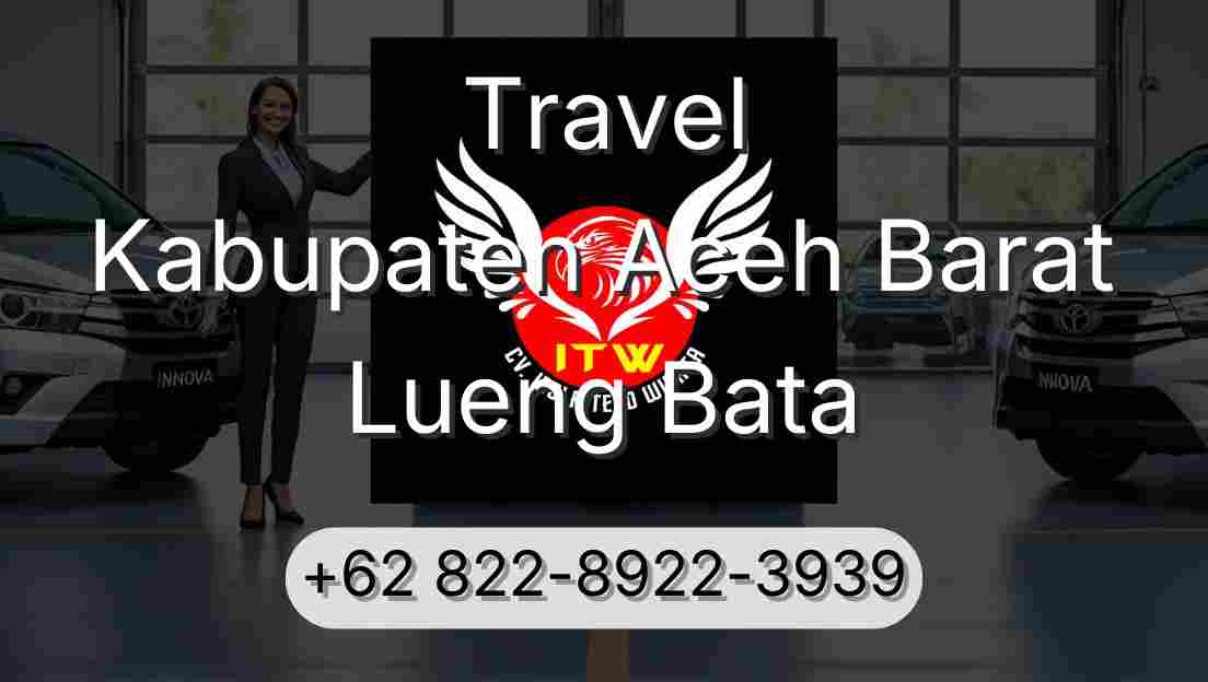 Travel Kabupaten Aceh Barat Lueng Bata