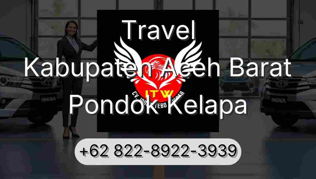 Travel Kabupaten Aceh Barat Pondok Kelapa