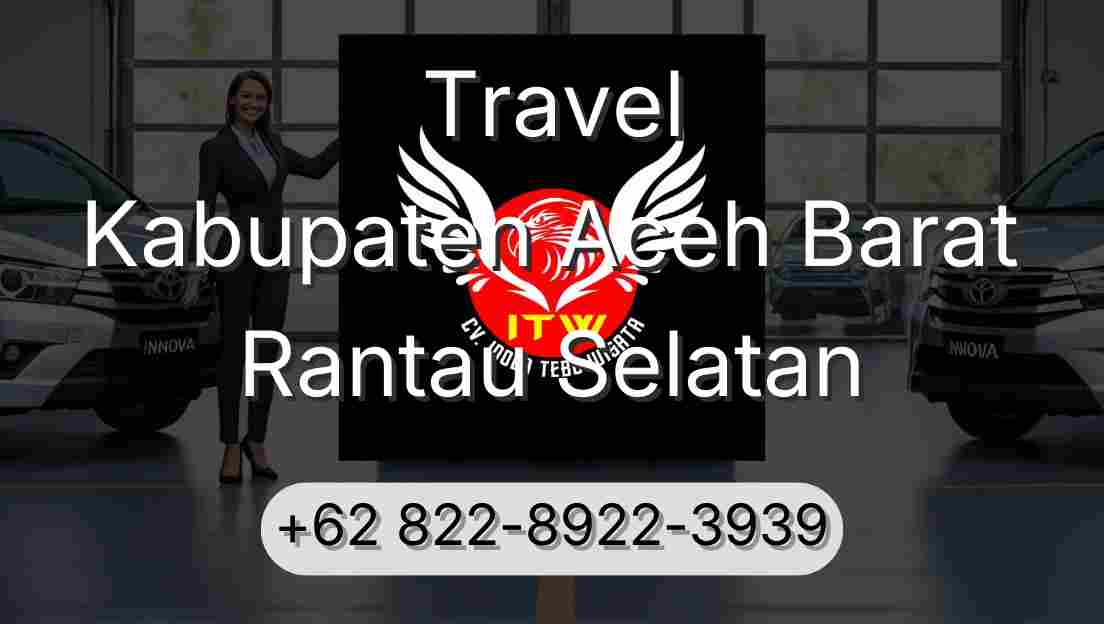 Travel Kabupaten Aceh Barat Rantau Selatan