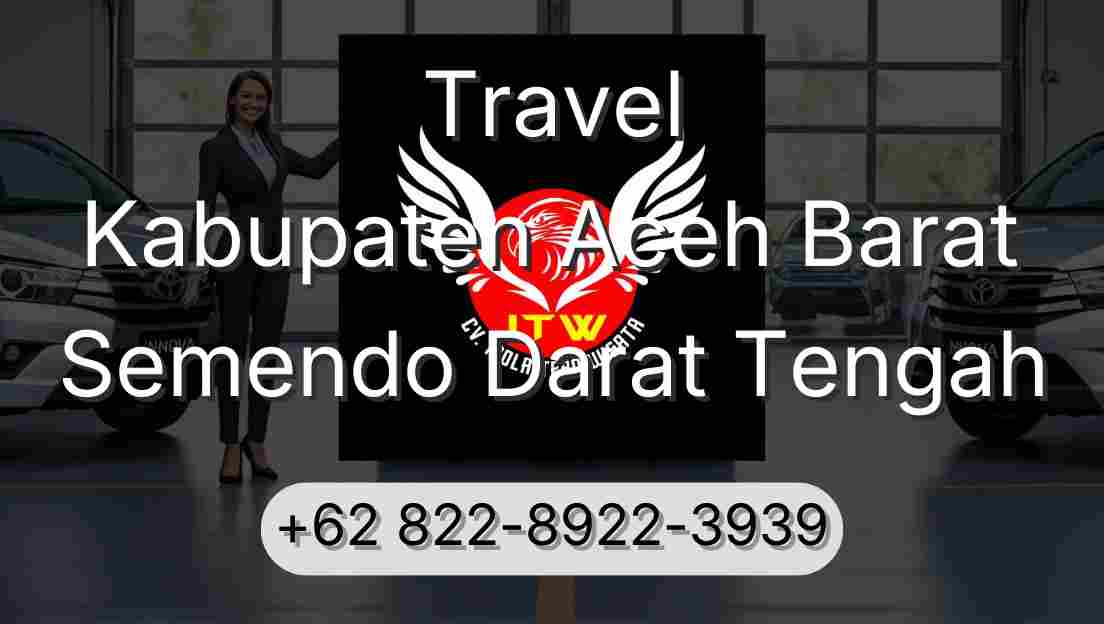 Travel Kabupaten Aceh Barat Semendo Darat Tengah