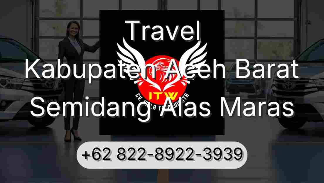 Travel Kabupaten Aceh Barat Semidang Alas Maras