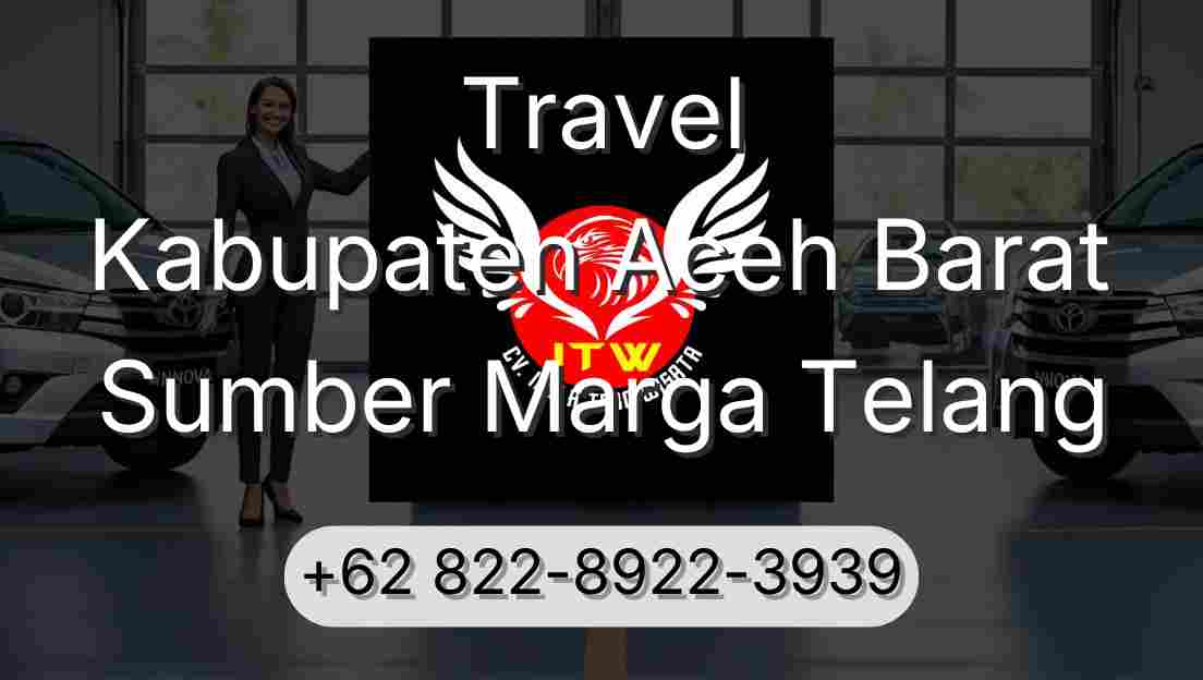 Travel Kabupaten Aceh Barat Sumber Marga Telang