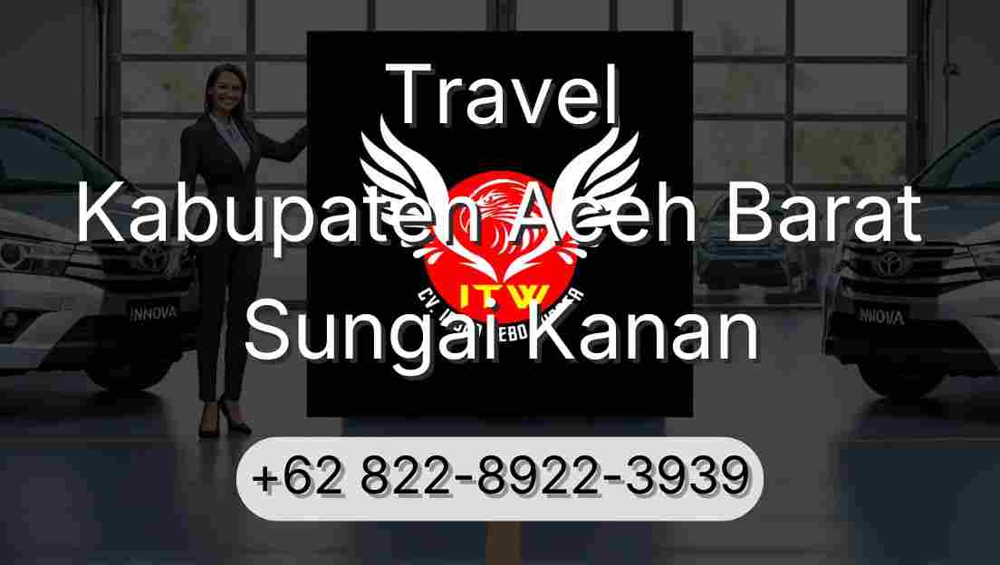 Travel Kabupaten Aceh Barat Sungai Kanan