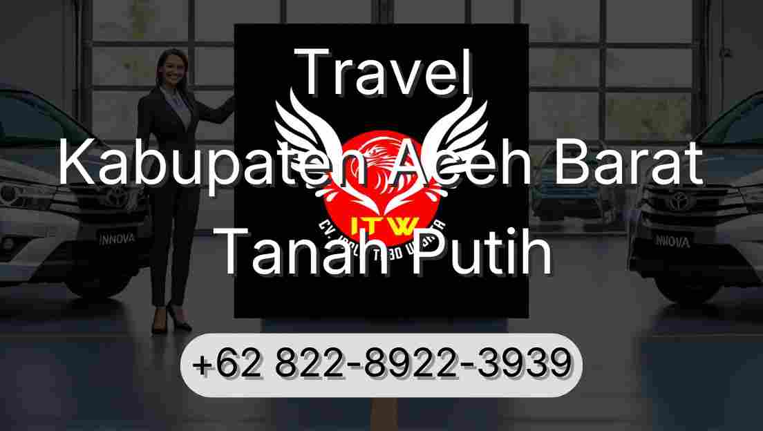 Travel Kabupaten Aceh Barat Tanah Putih