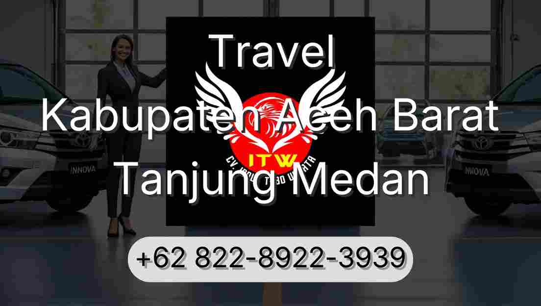 Travel Kabupaten Aceh Barat Tanjung Medan