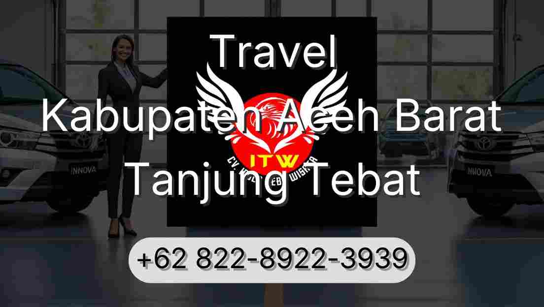 Travel Kabupaten Aceh Barat Tanjung Tebat