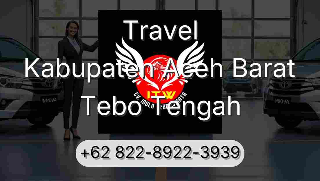 Travel Kabupaten Aceh Barat Tebo Tengah