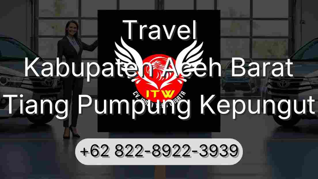 Travel Kabupaten Aceh Barat Tiang Pumpung Kepungut