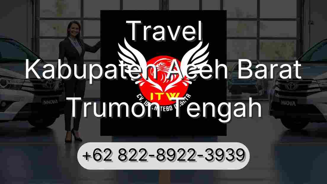 Travel Kabupaten Aceh Barat Trumon Tengah