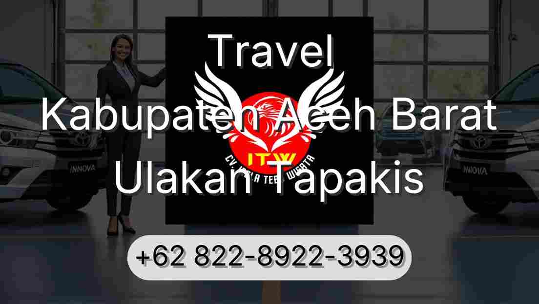 Travel Kabupaten Aceh Barat Ulakan Tapakis