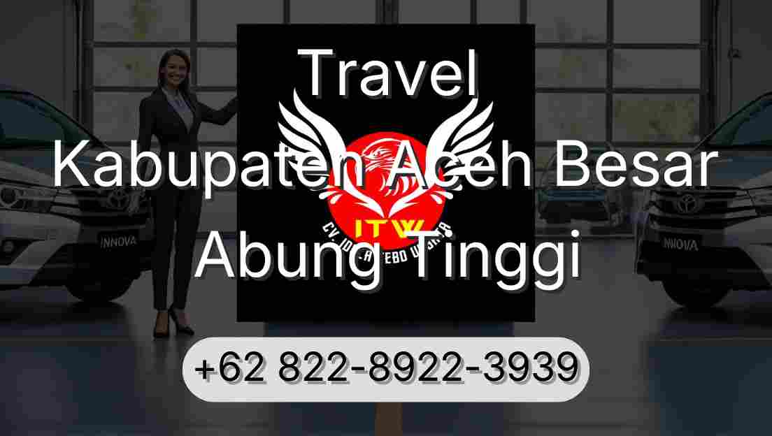 Travel Kabupaten Aceh Besar Abung Tinggi