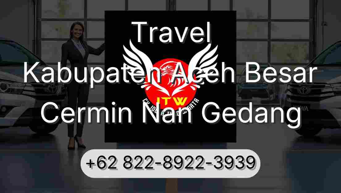 Travel Kabupaten Aceh Besar Cermin Nan Gedang