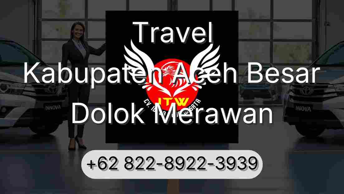 Travel Kabupaten Aceh Besar Dolok Merawan