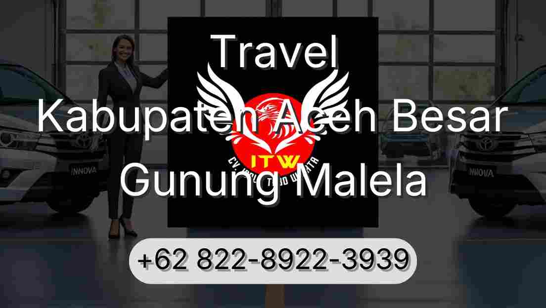 Travel Kabupaten Aceh Besar Gunung Malela