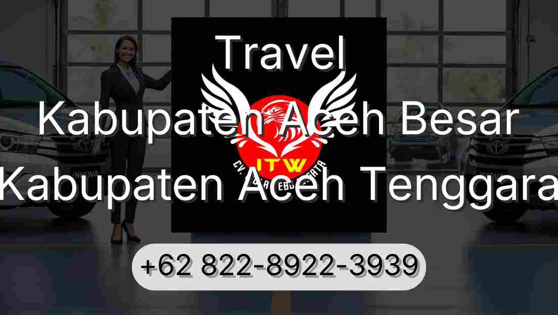 Travel Kabupaten Aceh Besar Kabupaten Aceh Tenggara