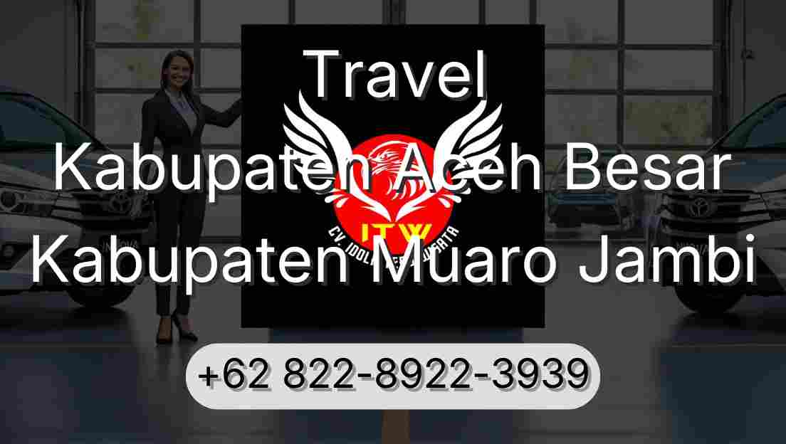 Travel Kabupaten Aceh Besar Kabupaten Muaro Jambi