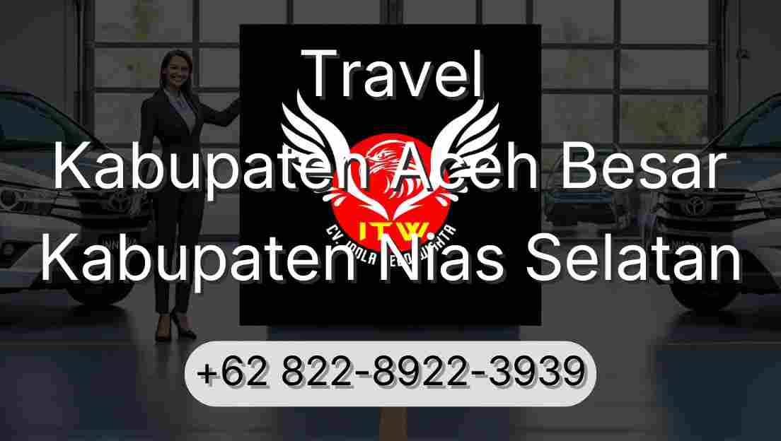 Travel Kabupaten Aceh Besar Kabupaten Nias Selatan