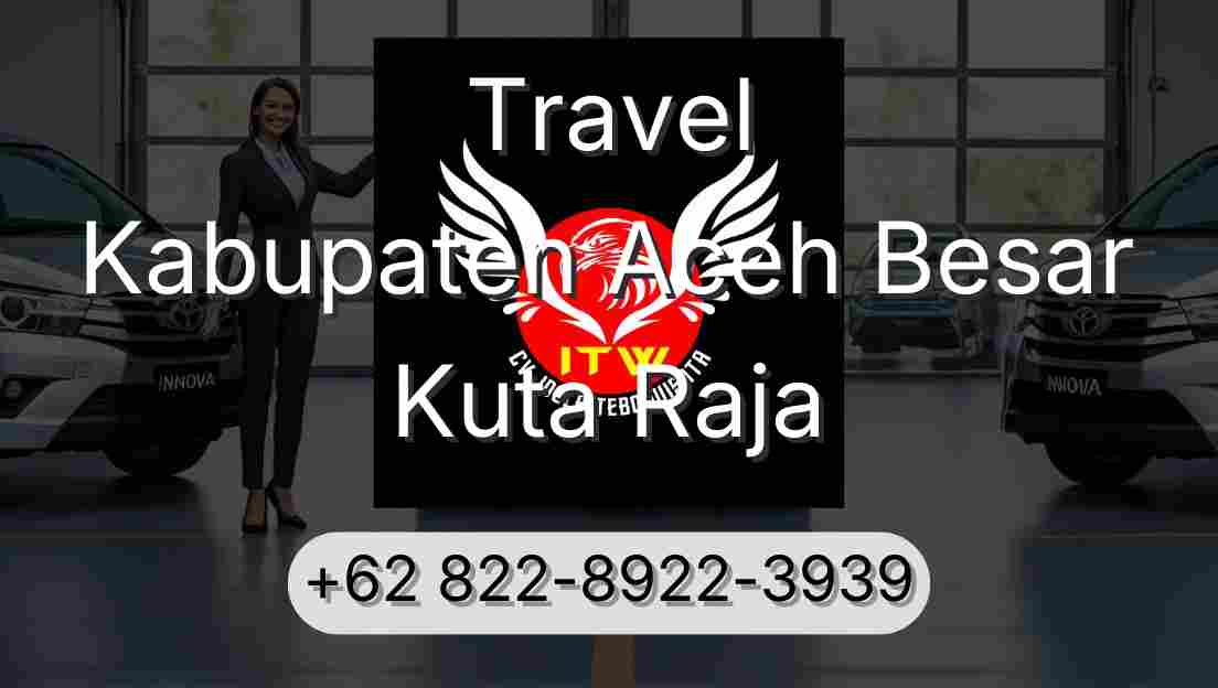 Travel Kabupaten Aceh Besar Kuta Raja