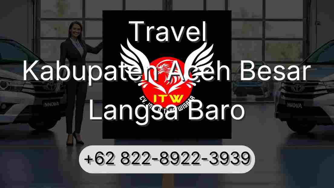 Travel Kabupaten Aceh Besar Langsa Baro
