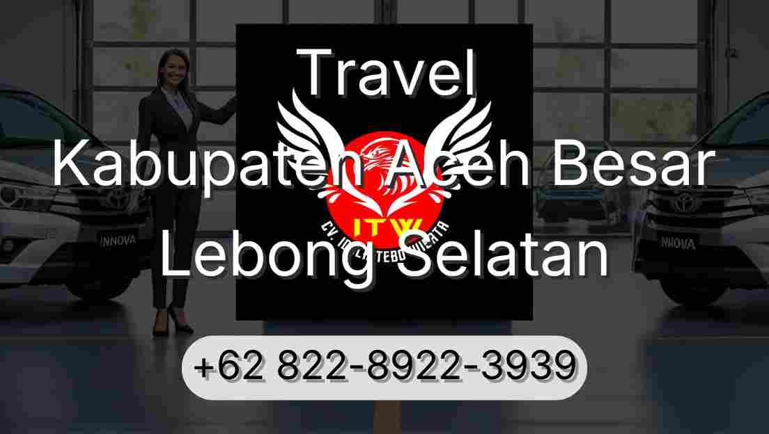 Travel Kabupaten Aceh Besar Lebong Selatan
