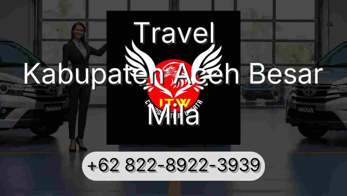 Travel Kabupaten Aceh Besar Mila