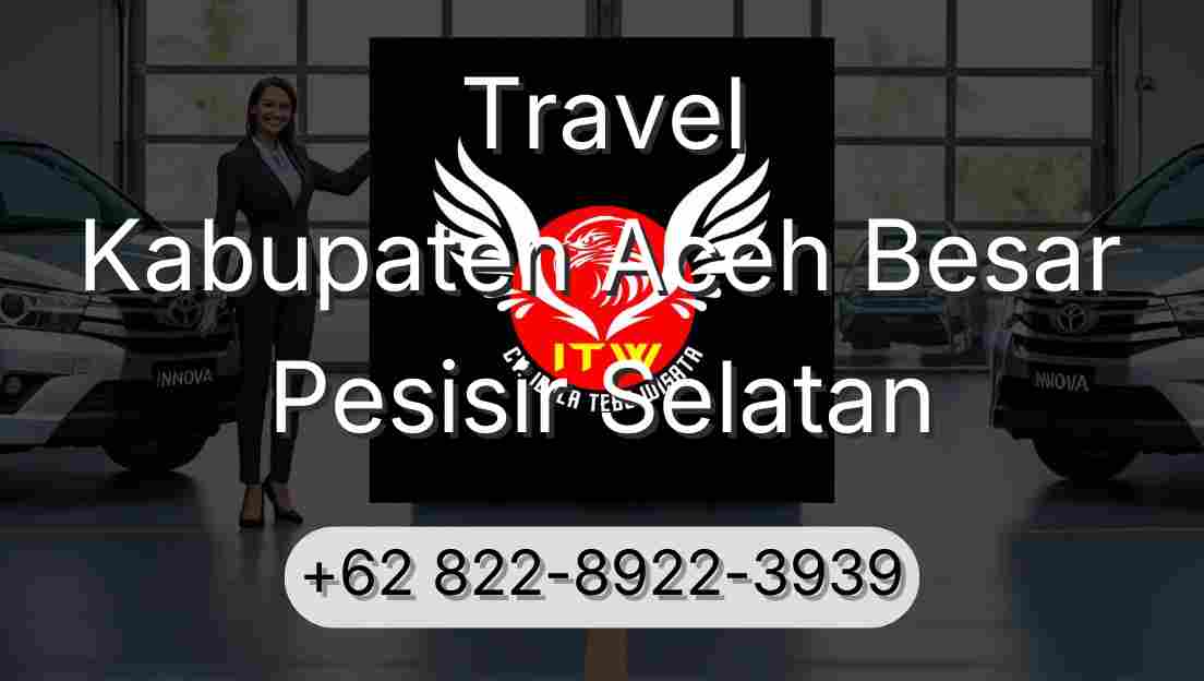 Travel Kabupaten Aceh Besar Pesisir Selatan