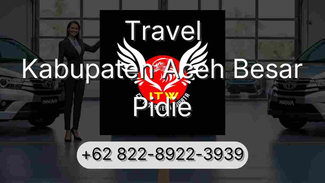 Travel Kabupaten Aceh Besar Pidie