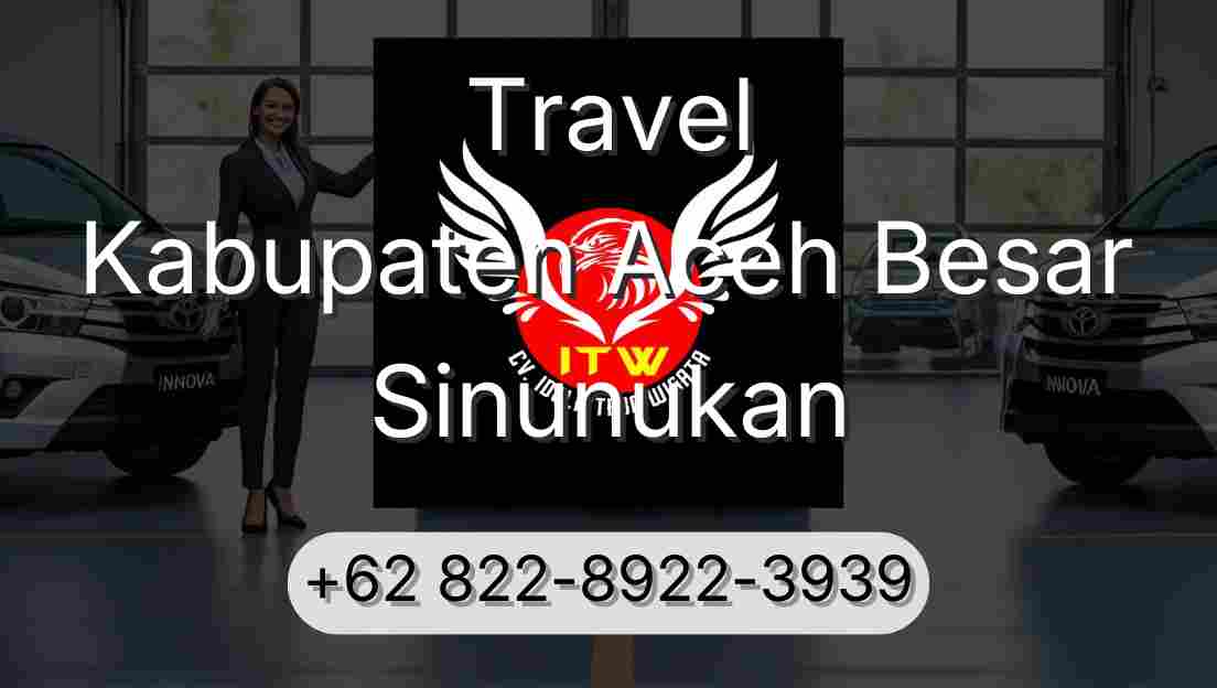 Travel Kabupaten Aceh Besar Sinunukan