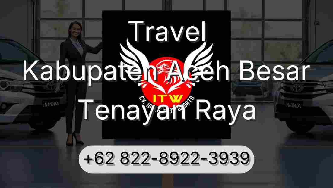 Travel Kabupaten Aceh Besar Tenayan Raya