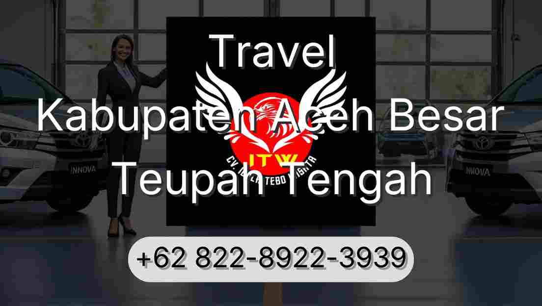 Travel Kabupaten Aceh Besar Teupah Tengah