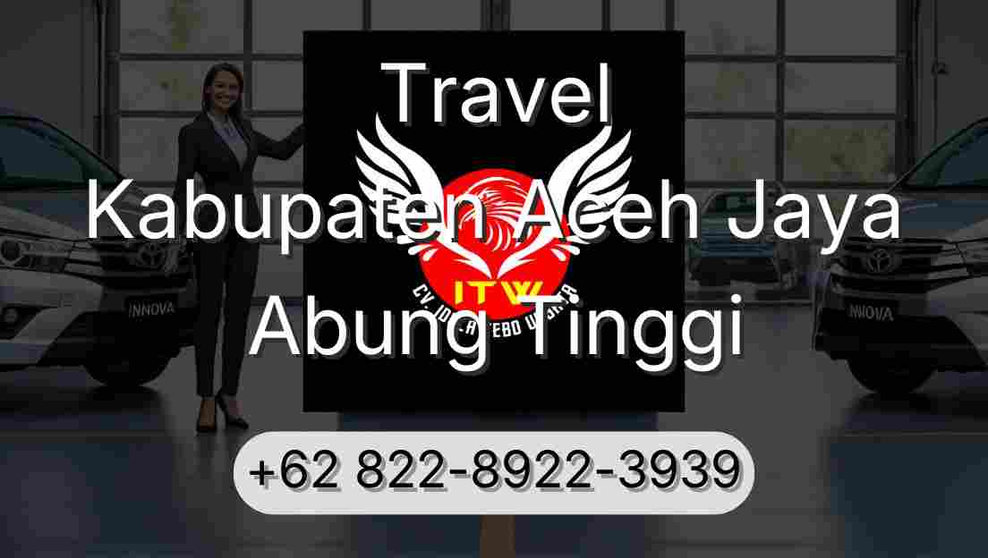 Travel Kabupaten Aceh Jaya Abung Tinggi