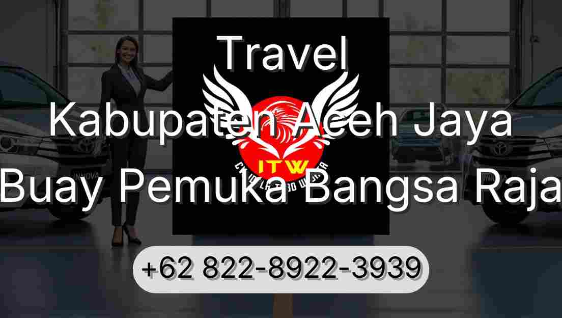Travel Kabupaten Aceh Jaya Buay Pemuka Bangsa Raja