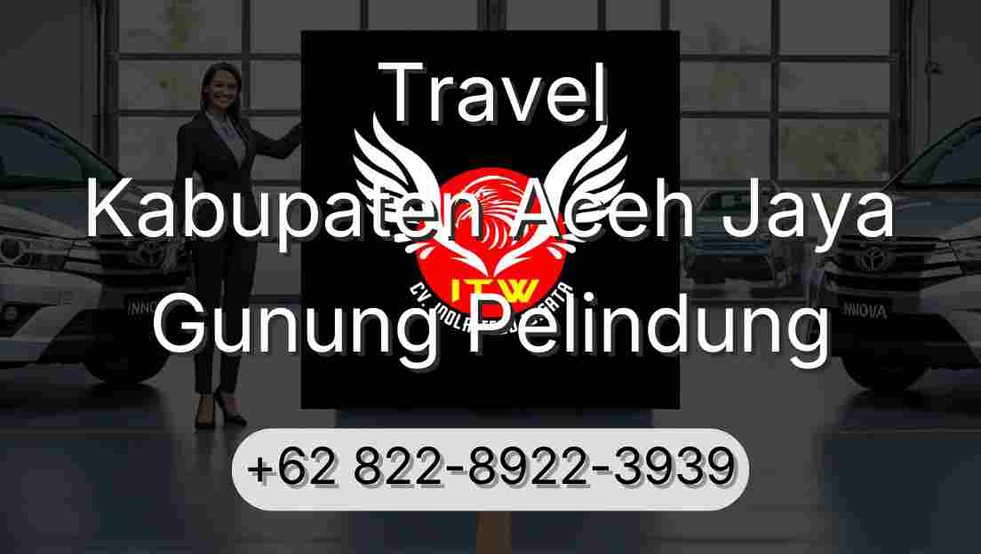 Travel Kabupaten Aceh Jaya Gunung Pelindung