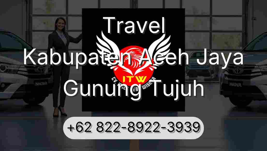 Travel Kabupaten Aceh Jaya Gunung Tujuh