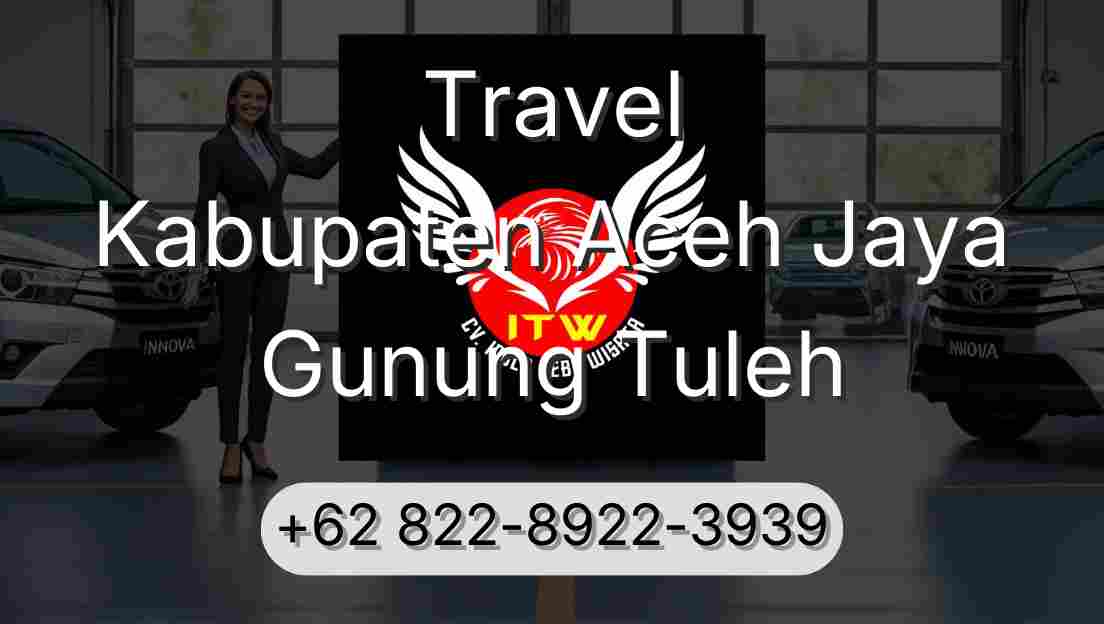Travel Kabupaten Aceh Jaya Gunung Tuleh