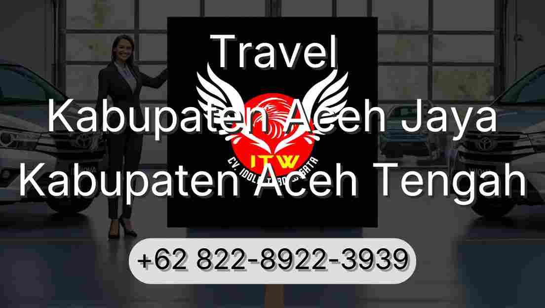 Travel Kabupaten Aceh Jaya Kabupaten Aceh Tengah