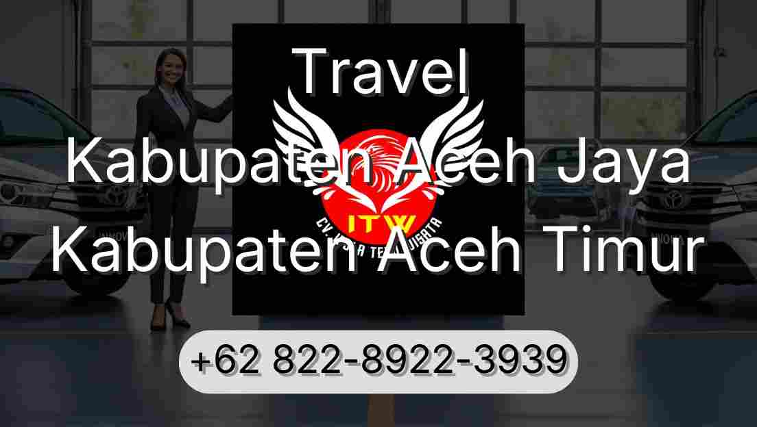 Travel Kabupaten Aceh Jaya Kabupaten Aceh Timur