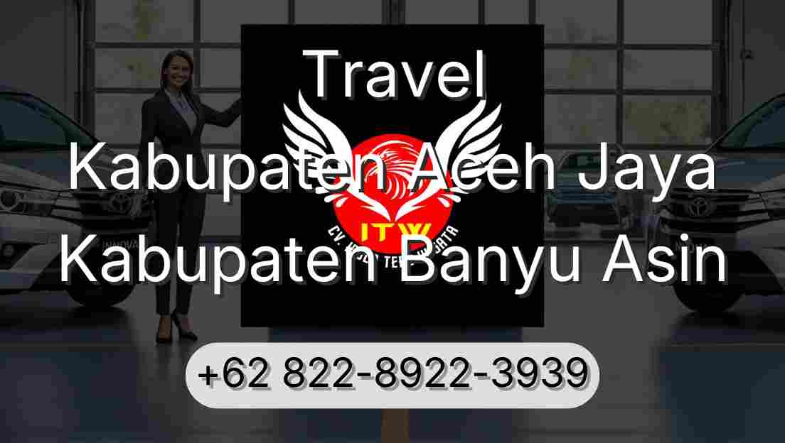 Travel Kabupaten Aceh Jaya Kabupaten Banyu Asin